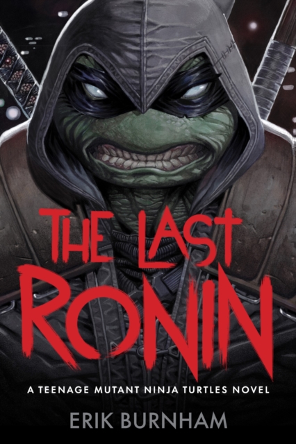 Coperta cărții 'The Last Ronin: A Teenage Mutant Ninja Turtles Novel - Erik Burnham'