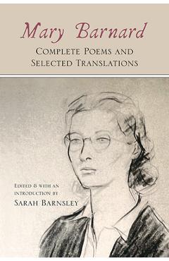 Poza produsului Mary Barnard: Complete Poems and Selected Translations - Mary Barnard