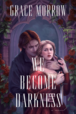 Coperta cărții 'We Become Darkness - Grace Morrow'