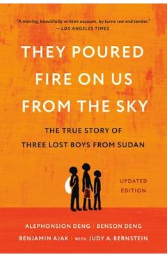 Coperta cărții 'They Poured Fire on Us from the Sky: The True Story of Three Lost Boys from Sudan - Alephonsion Deng'