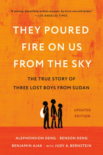 Coperta cărții 'They Poured Fire on Us from the Sky: The True Story of Three Lost Boys from Sudan - Alephonsion Deng'