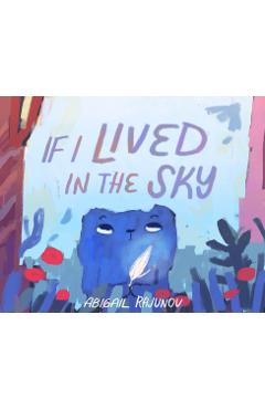 Coperta cărții 'If I Lived in the Sky - Abigail Rajunov'