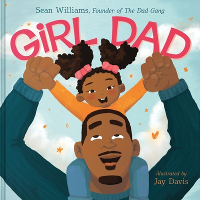 Coperta cărții 'Girl Dad - Sean Williams'