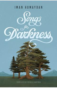 Coperta cărții 'Songs for Darkness - Iman Humaydan Yunis'