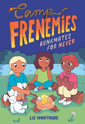 Coperta cărții 'Camp Frenemies: Bunkmates for Never - Liz Montague'