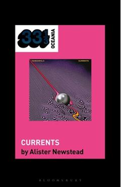 Coperta cărții 'Tame Impala's Currents - Alister Newstead'