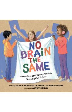 Coperta cărții 'No Brain the Same: Neurodivergent Young Activists Shaping Our Future - Lindsay H. Metcalf'