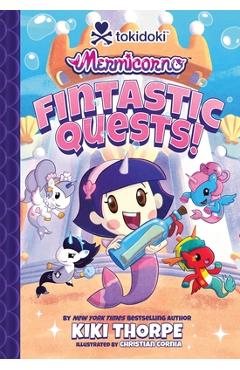 Coperta cărții 'Mermicorno: Fintastic Quests! - Kiki Thorpe'