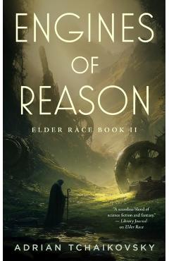 Engines of Reason - Adrian Tchaikovsky