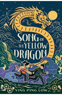 Coperta cărții 'Song of the Yellow Dragon - Ying Ping Low'