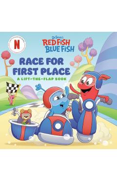Race for First Place: A Lift-The-Flap Book (Dr. Seuss's Red Fish, Blue Fish) -