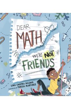 Coperta cărții 'Dear Math, We're Not Friends - Lina Chopra Haldar'