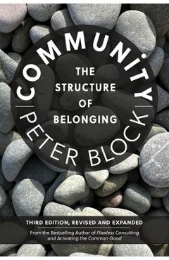 Coperta cărții 'Community, Third Edition: The Structure of Belonging - Peter Block'