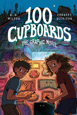 Coperta cărții '100 Cupboards: The Graphic Novel - N. D. Wilson'