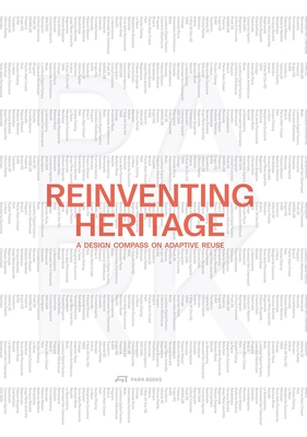 Reinventing Heritage: A Design Compass on Adaptive Reuse - 