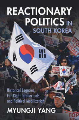 Reactionary Politics in South Korea - Myungji Yang