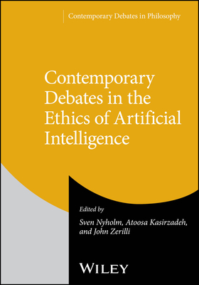 Contemporary Debates in the Ethics of Artificial Intelligence - Sven Nyholm
