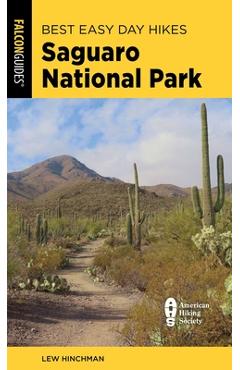 Coperta cărții 'Best Easy Day Hikes Saguaro National Park - Lew Hinchman'