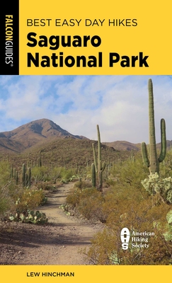 Coperta cărții 'Best Easy Day Hikes Saguaro National Park - Lew Hinchman'