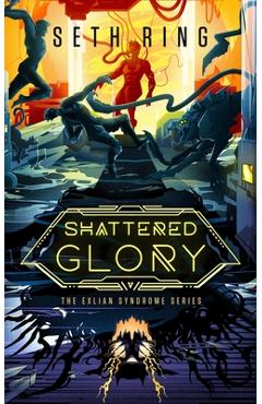 Coperta cărții 'Shattered Glory: A Fantasy Litrpg Adventure - Seth Ring'