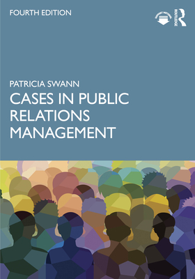 Cases in Public Relations Management - Patricia Swann