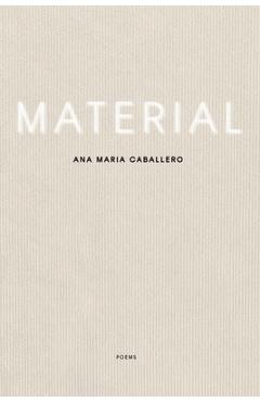 Coperta cărții 'Material - Ana María Caballero'