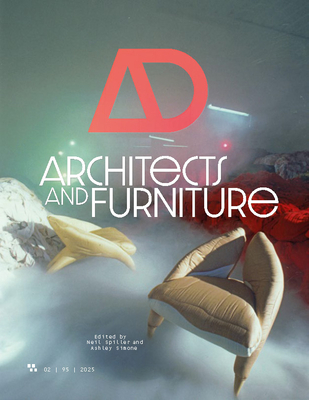 Coperta cărții 'AD Journal 95:2: Architects and Furniture - Ashley Simone'