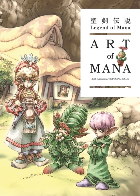 Coperta cărții 'Legend of Mana: The Art of Mana--30th Anniversary Edition -'