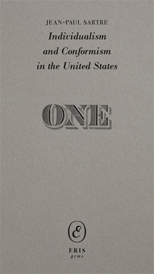 Coperta cărții 'Individualism and Conformism in the United States - Jean-paul Sartre'