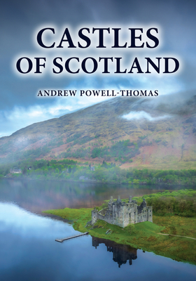 Castles of Scotland - Andrew Powell-thomas