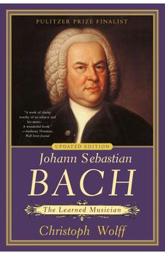 Coperta cărții 'Johann Sebastian Bach: The Learned Musician - Christoph Wolff'