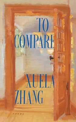 Coperta cărții 'To Compare - Xuela Zhang'