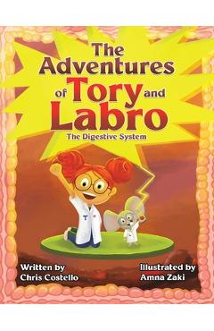 Poza produsului The Adventures of Tory and Labro: The Digestive System - Chris Costello