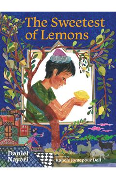 Coperta cărții 'The Sweetest of Lemons - Daniel Nayeri'
