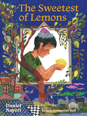 Coperta cărții 'The Sweetest of Lemons - Daniel Nayeri'