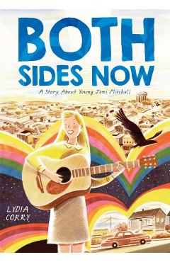 Coperta cărții 'Both Sides Now: A Story about Young Joni Mitchell - Lydia Corry'