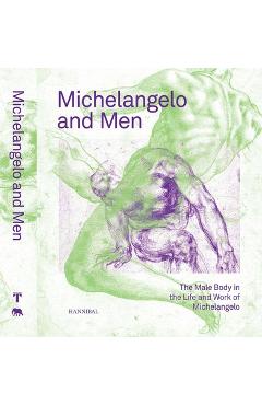 Coperta cărții 'Michelangelo and Men: The Male Body in the Life and Work of Michelangelo - Klazina Botke'