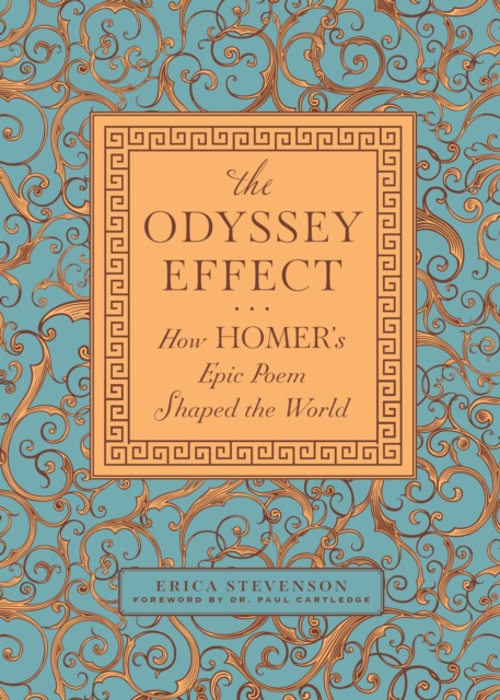 Coperta cărții 'The Odyssey Effect: How Homer's Epic Poem Shaped the World - Erica Stevenson'