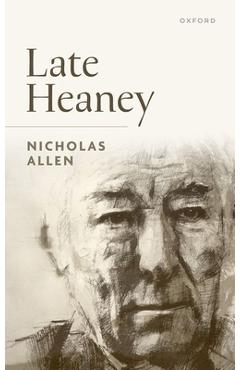 Coperta cărții 'Late Heaney - Nicholas Allen'