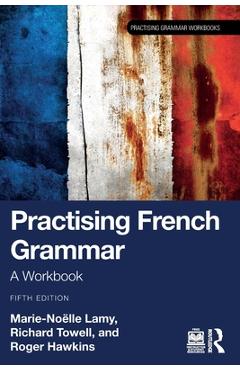 Coperta cărții 'Practising French Grammar: A Workbook - Marie-noëlle Lamy'