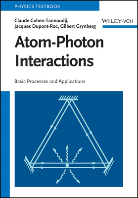 Atom-Photon Interactions - Claude Cohen-tannoudji