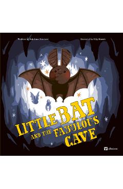 Coperta cărții 'Little Bat and the Fabulous Cave - Bohdana Jarosova'