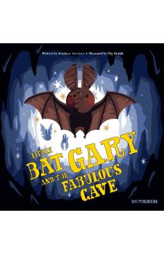 Little Bat and the Fabulous Cave - Bohdana Jarosova