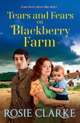Coperta cărții 'Tears and Fears on Blackberry Farm - Rosie Clarke'