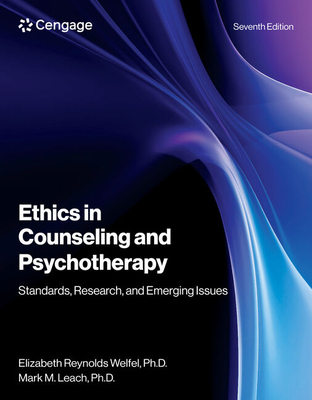 Ethics in Counseling and Psychotherapy - Elizabeth Welfel