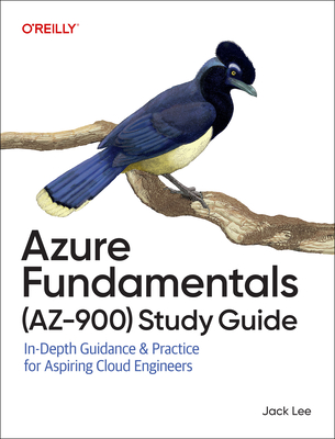 Coperta cărții 'Azure Fundamentals (Az-900) Study Guide: In-Depth Guidance & Practice for Aspiring Cloud Engineers - Jack Lee'