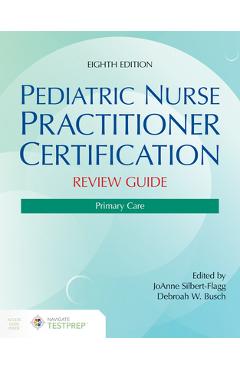 Coperta cărții 'Pediatric Nurse Practitioner Certification Review Guide: Primary Care - Joanne Silbert-flagg'