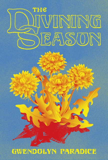 Coperta cărții 'The Divining Season - Gwendolyn Paradice'