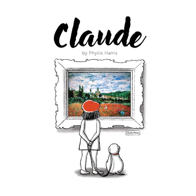 Coperta cărții 'Claude: A Wordless Picture Book about Art - Phyllis Harris'