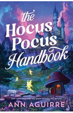 Coperta cărții 'The Hocus Pocus Handbook - Ann Aguirre'